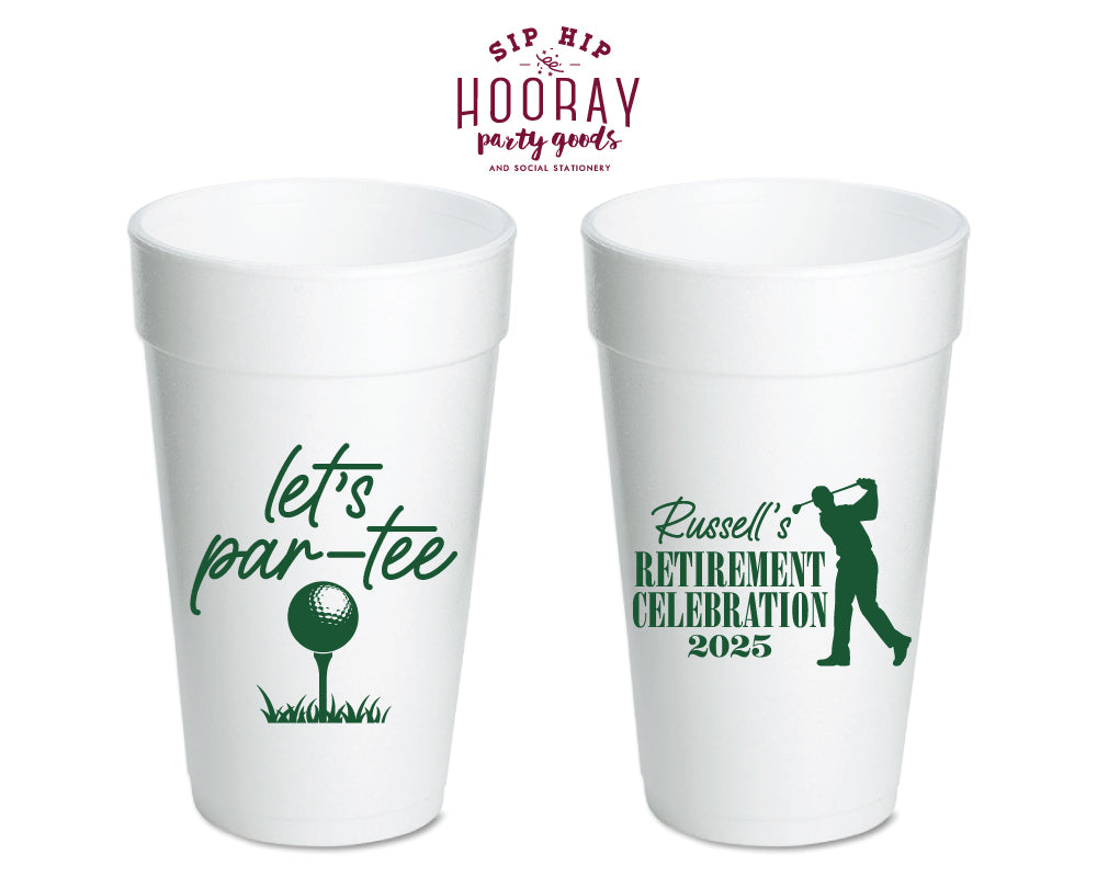 Let's Par-Tee Custom Retirement Foam Cups