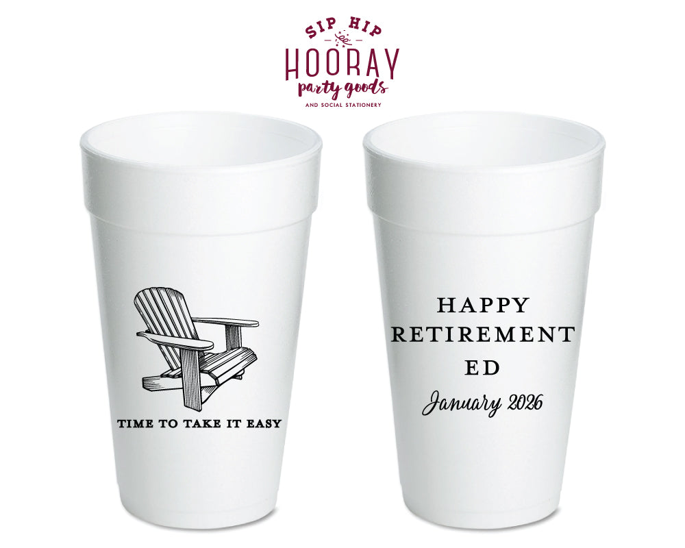 Take it Easy Retirement Foam Cups