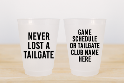 Custom Tailgate Frosted Cups - Never Lost a Tailgate