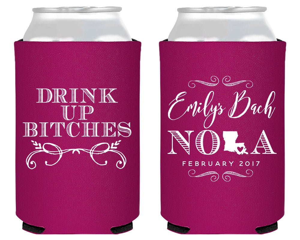 "Drink Up Bitches" New Orleans Bachelorette Neoprene Can Coolers, #1666