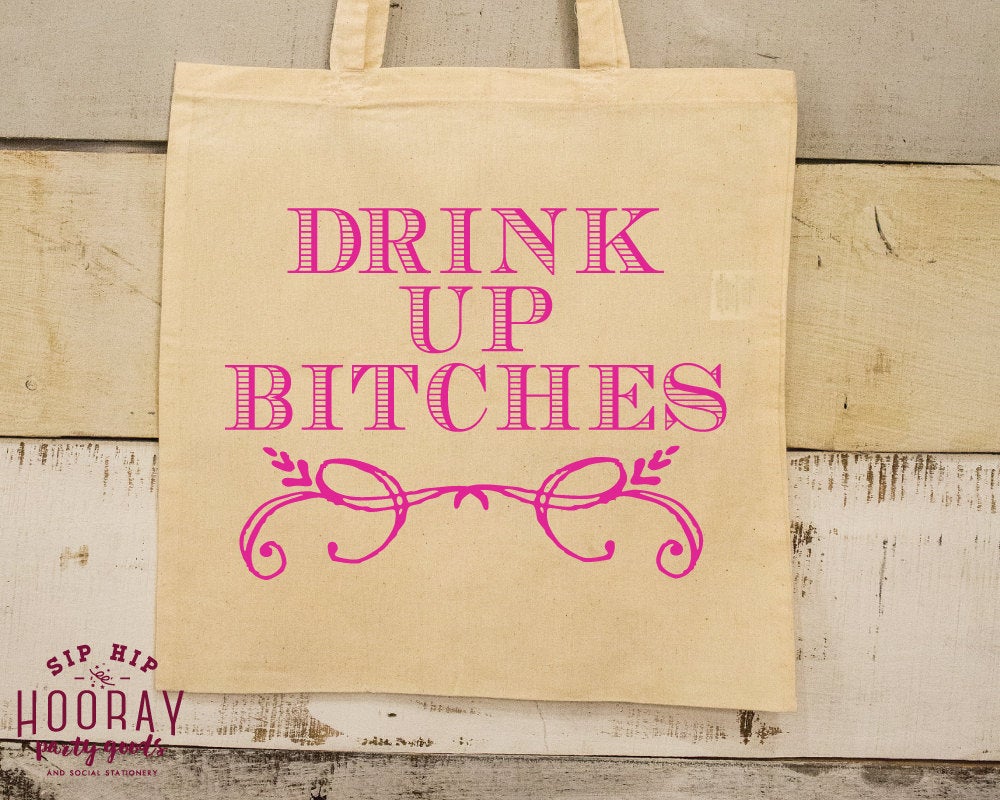 Drink Up Bitches Bachelorette Tote Bag Hotel Welcome 1666