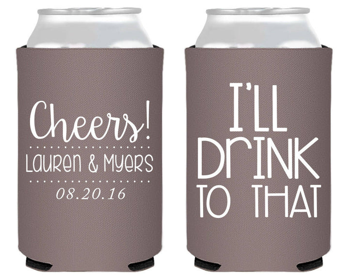 Deals I'll Drink to That - Tall Boy 16oz Wedding Can Cooler #132T - Custom - Bridal Wedding Favor, Beer Holder. Wedding Favors