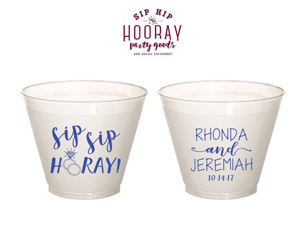 Sip Sip Hooray! Frosted Wedding Reception Custom 9oz Cups, #1893